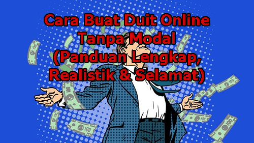 Cara Buat Duit Online Tanpa Modal 