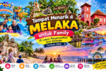 Tempat Menarik di Melaka untuk Family